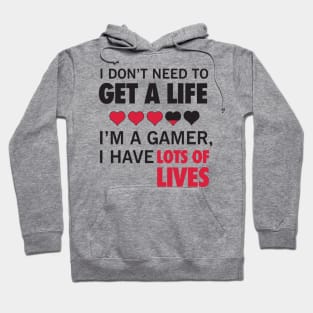 Gamer has lots of lives Hoodie